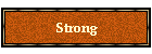 Strong