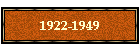 1922-1949
