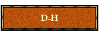 D-H