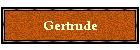 Gertrude