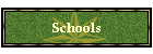 Schools