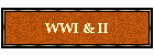 WWI & II