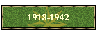 1918-1942