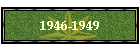 1946-1949
